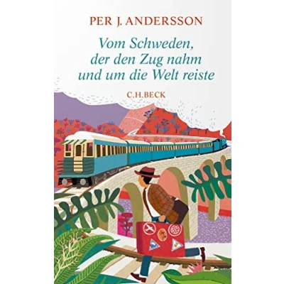 Abbildung von Vom Schweden, der den Zug nahm und um die Welt reiste