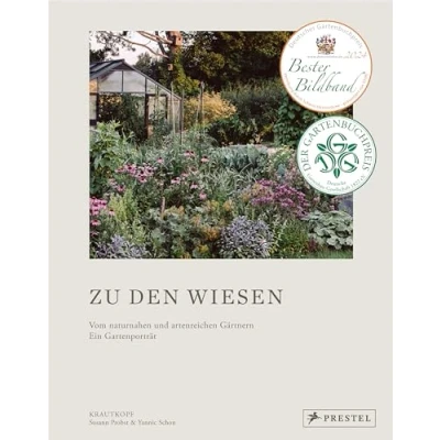 Abbildung von Zu den Wiesen: Vom naturnahen und artenreichen Gärtnern. Ein Gartenporträt. Das neue Buch zum Blog Krautkopf. Ausgezeichnet mit dem Deutschen Gartenbuchpreis 2024