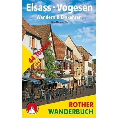 Abbildung von Elsass Vogesen. Wandern &amp; Einkehren: 44 Touren. Mit GPS Tracks. (Rother Wanderbuch)