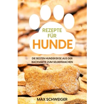Abbildung von Rezepte für Hunde: Die besten Hundekekse aus der Backmatte zum Selbermachen