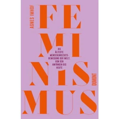 Abbildung von Feminismus Die älteste Menschenrechtsbewegung der Welt: Von den Anfängen bis heute