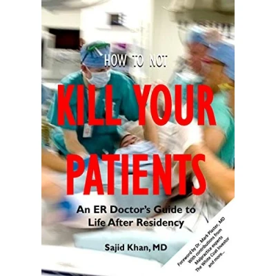 Abbildung von How to Not Kill Your Patients: An ER Doctor&#039;s Guide Life after Residency