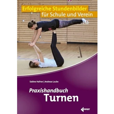 Abbildung von Praxishandbuch Turnen: Erfolgreiche Stundenbilder für Schule und Verein