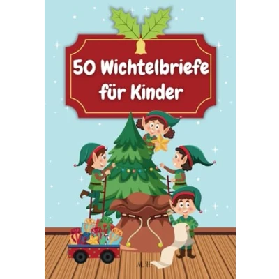Abbildung von 50 Wichtelbriefe für Kinder: vorgefertigte, lustige, kreative Briefe die Wichtelzeit zum Ausschneiden und sofort verwenden, Streiche Rätsel etc.