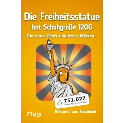 Abbildung von Die Freiheitsstatue hat Schuhgröße 1200: neue Dosis unnützes Wissen