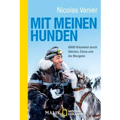 Abbildung von Mit meinen Hunden: 6000 Kilometer durch Sibirien, China und die Mongolei