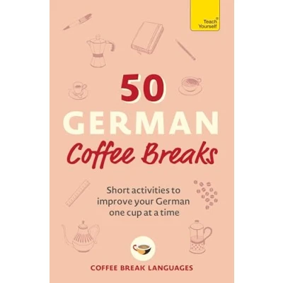 Abbildung von 50 German Coffee Breaks: Short activities to improve your one cup at a time (50 Breaks Series)