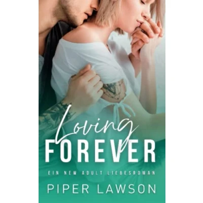 Abbildung von Loving Forever: Ein New Adult Liebesroman (Rivals, Band 4)