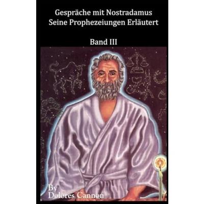 Abbildung von Gespräche mit Nostradamus, Band III: Seine Prophezeiungen Erläutert