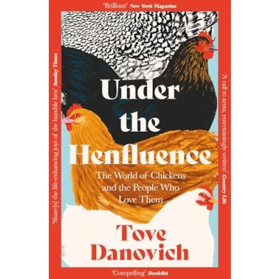 Abbildung von Under the Henfluence: World of Chickens and People Who Love Them