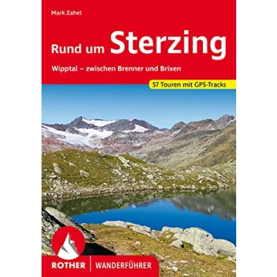 Abbildung von Rund um Sterzing: Wipptal zwischen Brenner und Brixen. 57 Touren mit GPS Tracks (Rother Wanderführer)