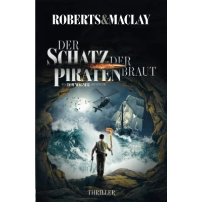 Abbildung von der Schatz Piratenbraut (Ein Tom Wagner Abenteuer, Band 8)