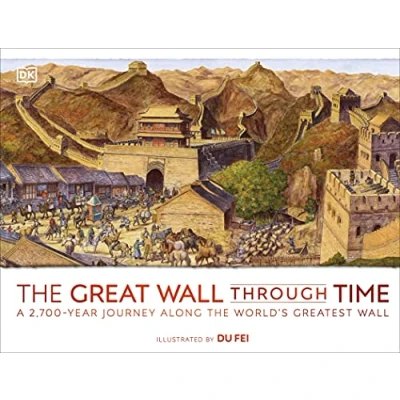 Abbildung von the Great Wall Through Time: A 2,700 Year Journey Along World&#039;s Greatest