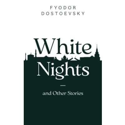 Abbildung von White Nights and Other Stories: Original 1918 Scripture of the English Translation (Annotated)