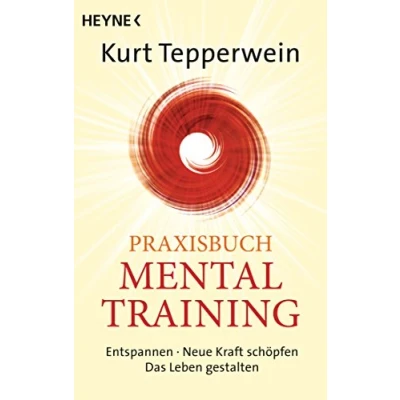 Abbildung von Praxisbuch Mental Training: Entspannen Neue Kraft schöpfen Das Leben gestalten