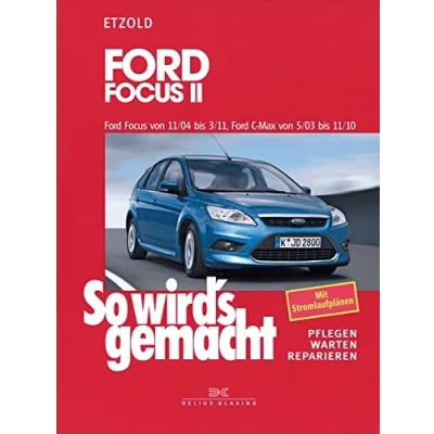 Abbildung von Ford Focus II 11/04 3/11, C Max 5/03 11/10: So wird&#039;s gemacht Band 141