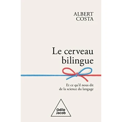 Abbildung von Le Cerveau bilingue: Et ce qu&#039;il nous dit de la science du language