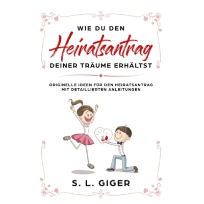 Abbildung von Wie du den Heiratsantrag deiner Träume erhältst: Originelle Ideen für mit detaillierten Anleitungen.