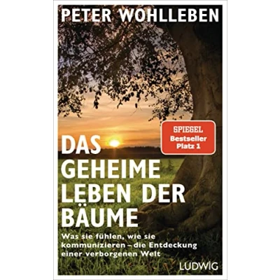 Abbildung von Das geheime Leben der Bäume: Was sie fühlen, wie kommunizieren die Entdeckung einer verborgenen Welt