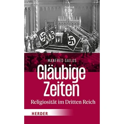 Abbildung von Gläubige Zeiten: Religiosität im Dritten Reich