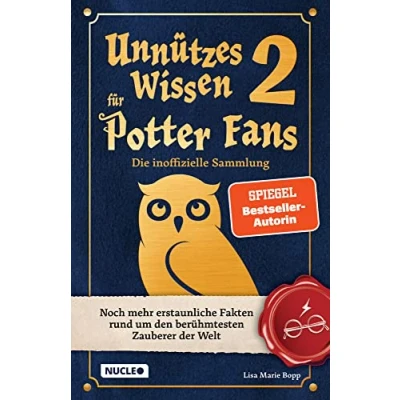 Abbildung von Unnützes Wissen für Potter Fans 2 Die inoffizielle Sammlung: Noch mehr erstaunliche Fakten rund um den berühmtesten Zauberer der Welt Ein besonderes Buch Potterheads