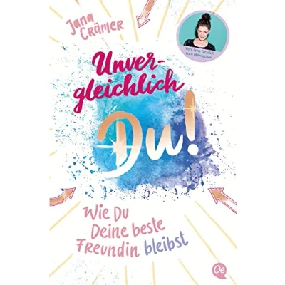 Abbildung von Unvergleichlich Du! 2. Wie du deine beste Freundin bleibst: Workbook um Selbstliebe zu vertiefen mit dem Social Media Star @jana.craemer Ab 12 Jahre