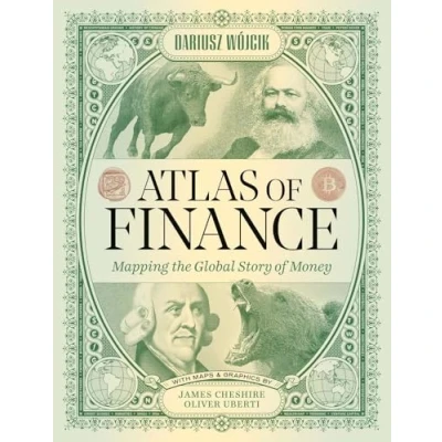 Abbildung von Atlas of Finance: Mapping the Global Story Money