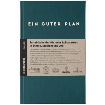 Abbildung von Ein guter Plan Edu 2025/2026 Terminkalender für mehr Achtsamkeit in Schule, Studium und Job Nachhaltiger Planer von August 2025 bis September 2026 (Petrol 2025/2026)
