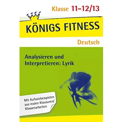 Abbildung von Königs Fitness: Analysieren und Interpretieren: Lyrik Abitur