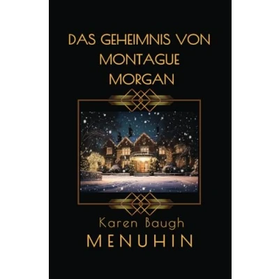 Abbildung von Das Geheimnis von Montague Morgan: Historischer Kriminalroman (Buch 7 der Heathcliff Lennox Reihe)