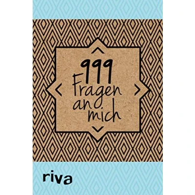 Abbildung von 999 Fragen an mich: Ein Ausfüllbuch. für mehr Selbstreflexion, Achtsamkeit, Glück, Lebensfreude und Selbstliebe. Das perfekte Geschenk Geburtstag, Weihnachten zwischendurch