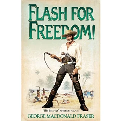 Abbildung von Flash for Freedom! (The Flashman Papers): The classic historical action adventure novel