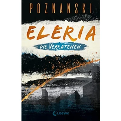 Abbildung von Eleria (Band 1) Die Verratenen: Dystopischer Thriller der Spiegel Bestseller Autorin