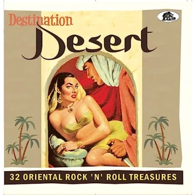 Abbildung von Destination Desert 32 Oriental Rock &#039;n&#039; Roll Treasures (CD)