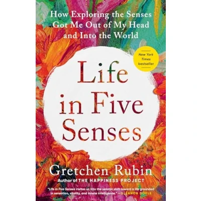 Abbildung von Life in Five Senses: How Exploring the Senses Got Me Out of My Head and Into World