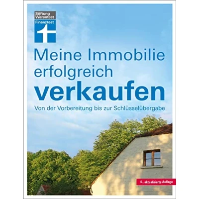Abbildung von Meine Immobilie erfolgreich verkaufen Verkauf mit oder ohne Makler Vorbereitung &amp; Unterlagen Rechtliches für Verkäufer: Von der bis zur Schlüsselübergabe