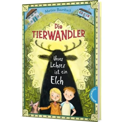 Abbildung von Die Tierwandler 1: Unser Lehrer ist ein Elch: Magische Abenteuergeschichte für Kinder ab 8 Jahren (1)