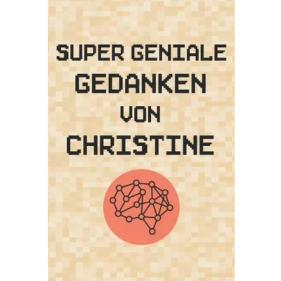 Abbildung von Super geniale Gedanken von Christine: Lustiges Notizbuch Notizheft Tagebuch 120 Seiten liniert Im DIN A5 Format (6x9)