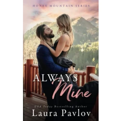 Abbildung von Always Mine: A Small Town Friends To Lovers Romance (Honey Mountain Series, Band 1)
