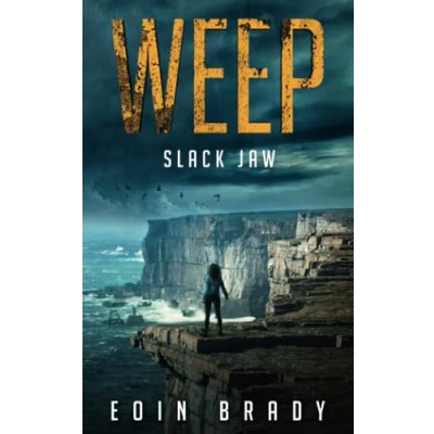 Abbildung von Slack Jaw (Weep: A Post Apocalyptic Survival Thriller, Band 1)