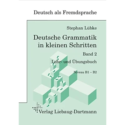 Abbildung von Deutsche Grammatik in kleinen Schritten 2: Lehr und Übungsbuch der grammatischen Grundlagen