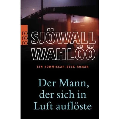 Abbildung von der Mann, sich in Luft auflöste: Ein Kommissar Beck Roman: Schweden Krimi