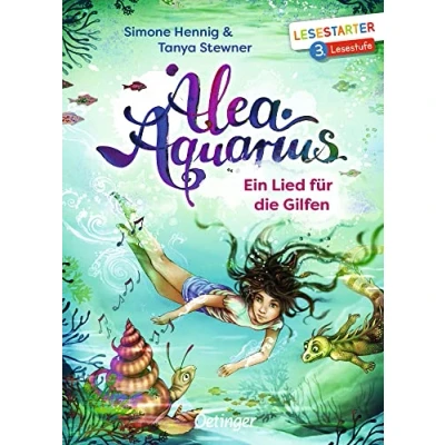 Abbildung von Alea Aquarius. Ein Lied für die Gilfen: Lesestarter. 3. Lesestufe. Magisches Fantasy Abenteuer der Bestseller Reihe Leseanfänger, Erstlesebuch ab 8 Jahren