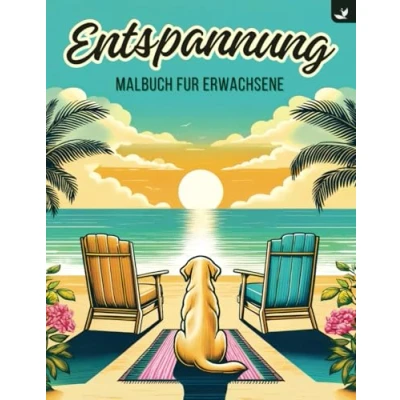 Abbildung von Entspannung: Malbuch für Erwachsene mit einer Vielzahl von Designs Tieren, Blumen, Landschaften und Mandalas, um Ihren Weg zu Ruhe Stressabbau finden