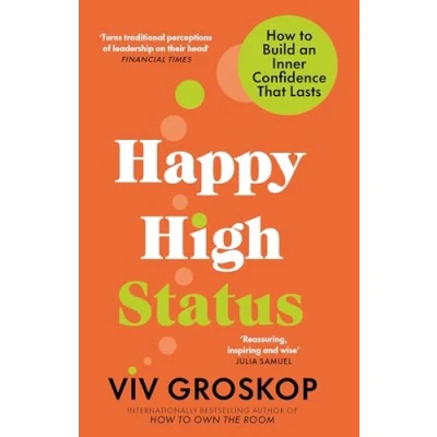 Abbildung von Happy High Status: Get the secret to lasting confidence, from bestselling author of How Own Room