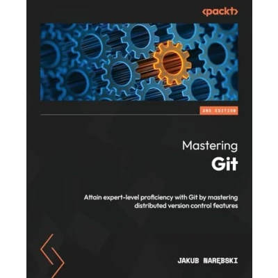 Abbildung von mastering Git: Attain expert level proficiency with Git by distributed version control features