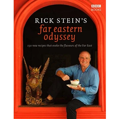 Abbildung von Rick Stein&#039;s Far Eastern Odyssey: 150 new recipes evoking the flavours othe East