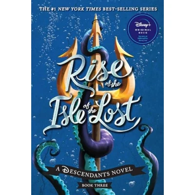 Abbildung von Rise of the Isle Lost A Descendants Novel, Book 3: Novel (The Descendants, Band 3)