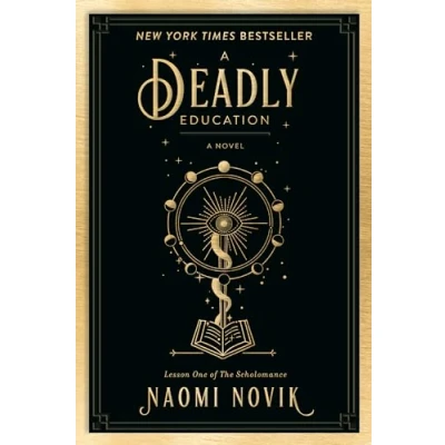 Abbildung von A Deadly Education: Novel (The Scholomance, Band 1)