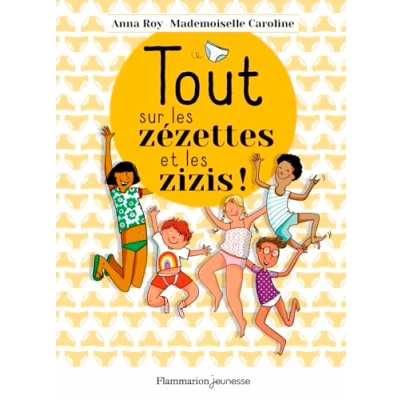 Abbildung von Tout sur les zézettes et zizis